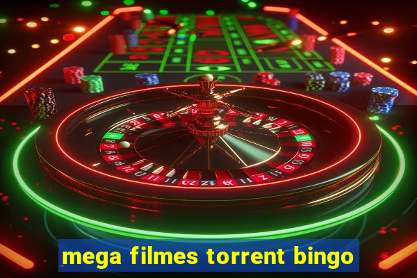 mega filmes torrent bingo